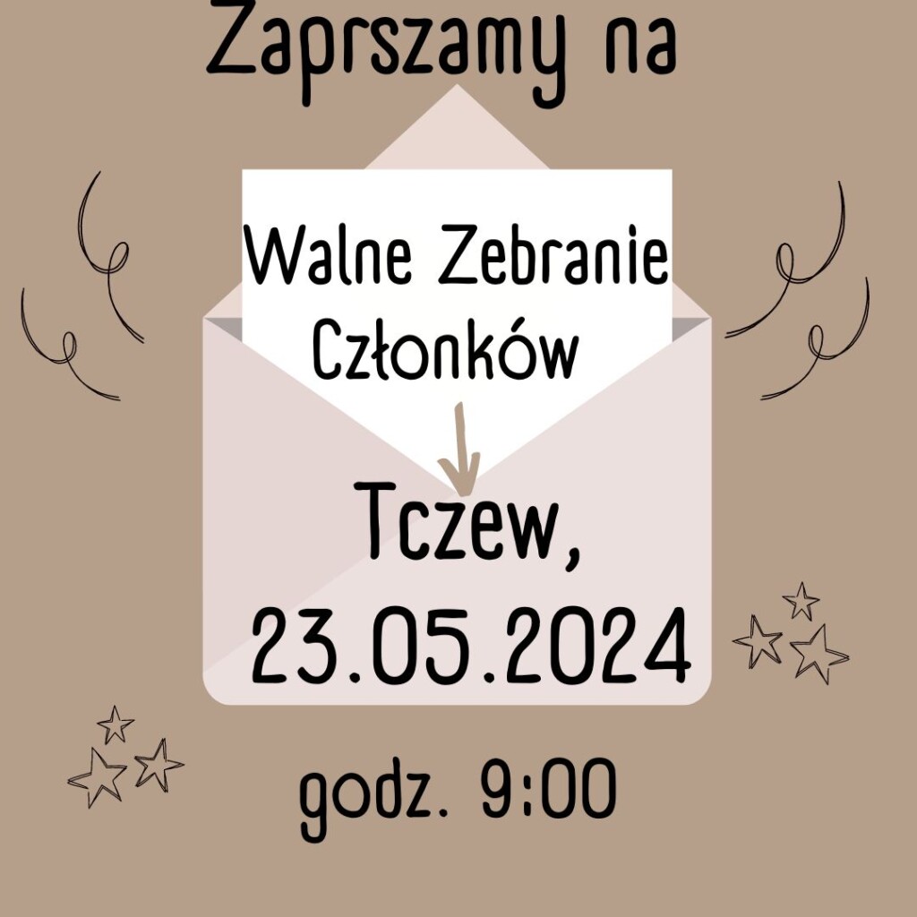 Wstęga Kociewia - Zapraszamy na Walne Zebranie Członków Stowarzyszenia 1 Wstęga Kociewia - Walne na www